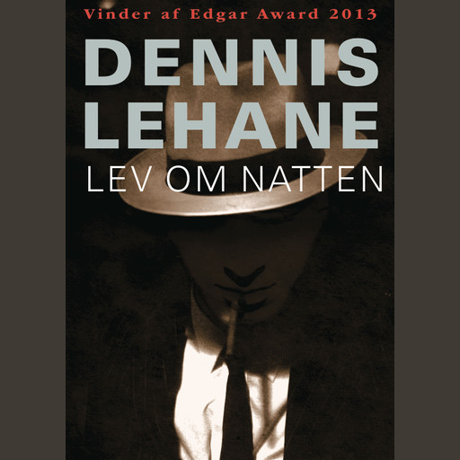 Lev om natten, Dennis Lehane