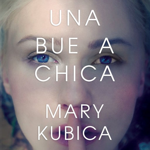 Una buena chica, Mary Kubica