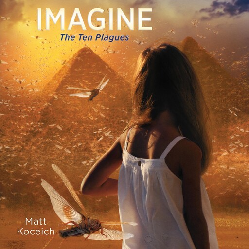 Imagine...The Ten Plagues, Matt Koceich