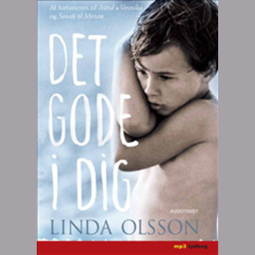 Det gode i dig, Linda Olsson