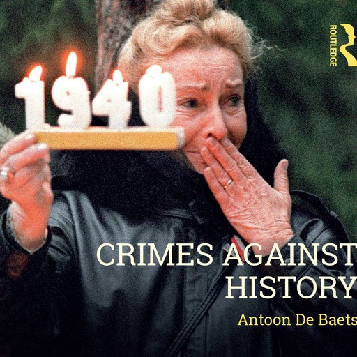 Crimes against History, Antoon De Baets