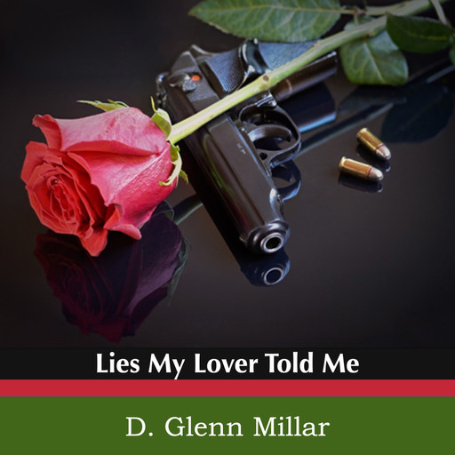 Lies My Lover Told Me, D. Glenn Millar