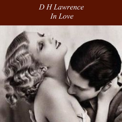 In Love, David Herbert Lawrence