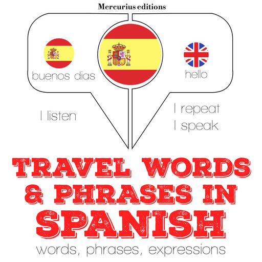 Travel words and phrases in Spanish, J.M. Gardner