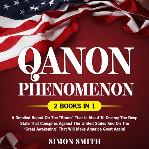 Qanon Phenomenon (2 Books in 1), Simon Smith