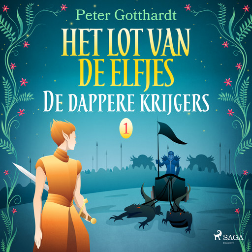 Het lot van de elfjes 1 - De dappere krijgers, Peter Gotthardt