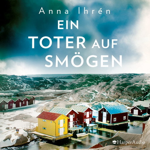Ein Toter auf Smögen (ungekürzt), Anna Ihrén
