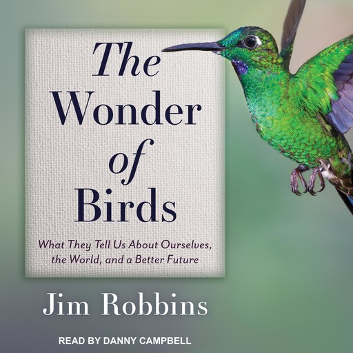 The Wonder of Birds, Jim Robbins
