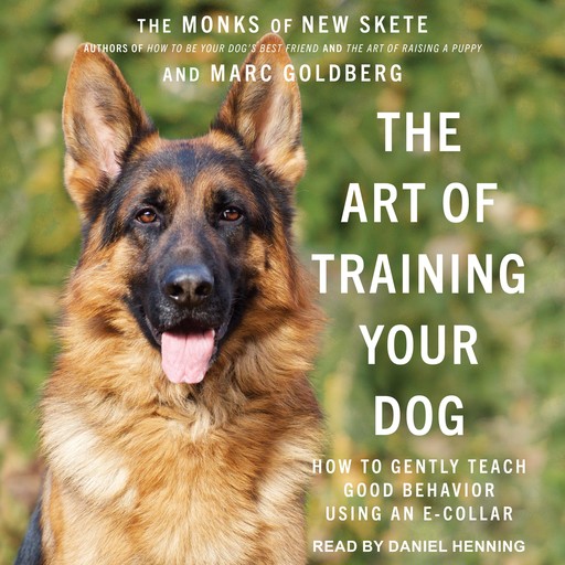 The Art of Training Your Dog, Marc Goldberg, The Monks of New Skete