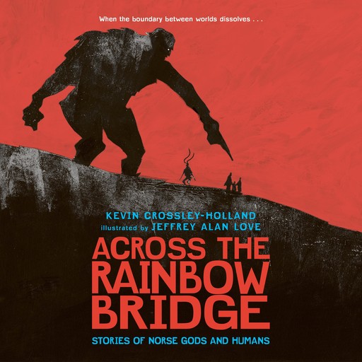 Across the Rainbow Bridge, Kevin Crossley-Holland