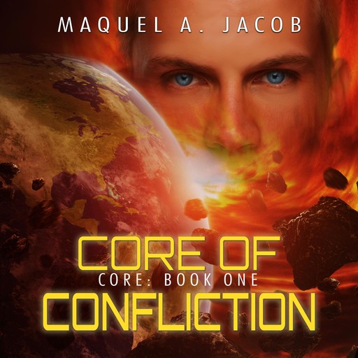Core of Confliction: Core Book 1, Maquel A. Jacob