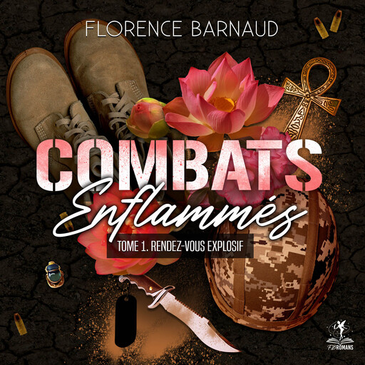 Combats enflammés - tome 1, Florence Barnaud