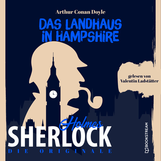 Die Originale: Das Landhaus in Hampshire (Ungekürzt), Arthur Conan Doyle