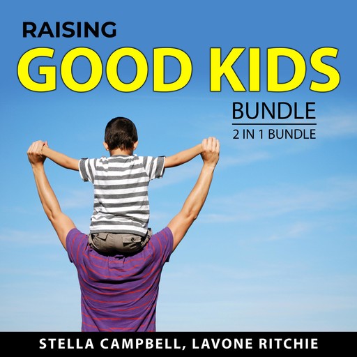 Raising Good Kids Bundle, 2 in 1 Bundle, Lavone Ritchie, Stella Campbell