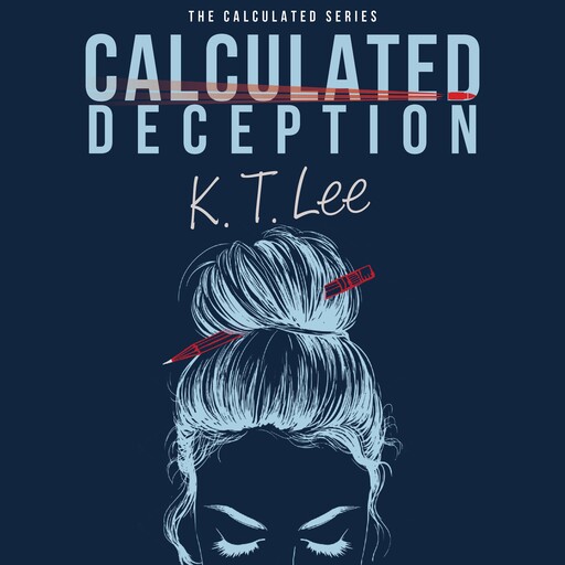 Calculated Deception, K.T. Lee