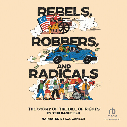 Rebels, Robbers, and Radicals, Teri Kanefield