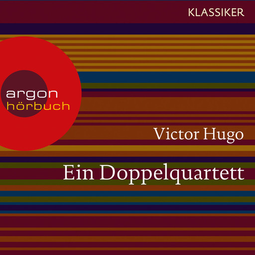 Ein Doppelquartett (Ungekürzte Lesung), Victor Hugo