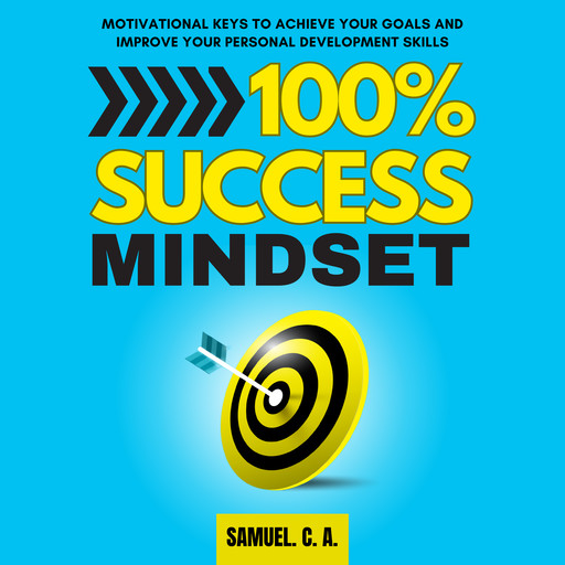 100% Success Mindset, Samuel C.A.