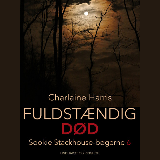 True Blood 6 - Fuldstændig død, Charlaine Harris