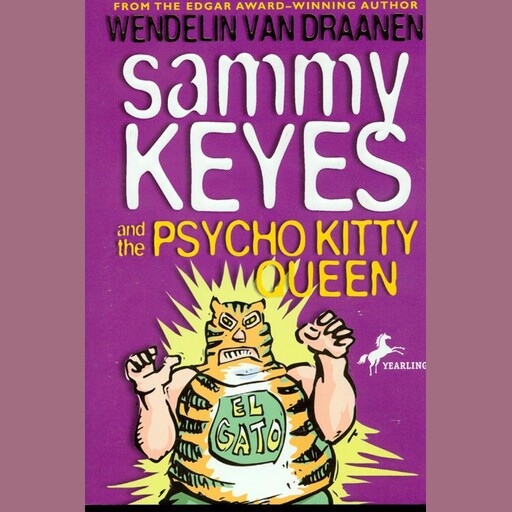 Sammy Keyes and the Psycho Kitty Queen, Wendelin van Draanen
