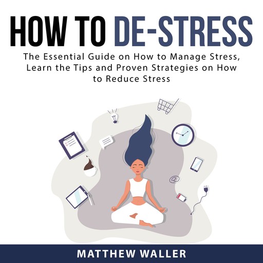 How to De-Stress, Matthew Waller