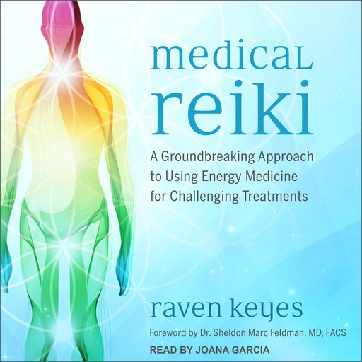 Medical Reiki, FACS, Raven Keyes, Sheldon Marc Feldman
