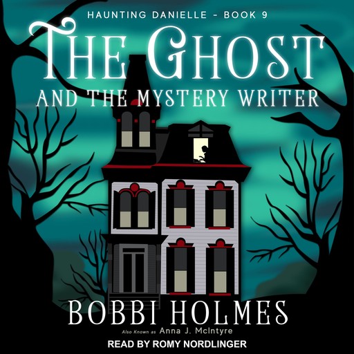 The Ghost and the Mystery Writer, Bobbi Holmes, Anna J. McIntyre