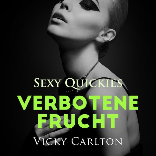 Verbotene Frucht. Sexy Quickies, Vicky Carlton