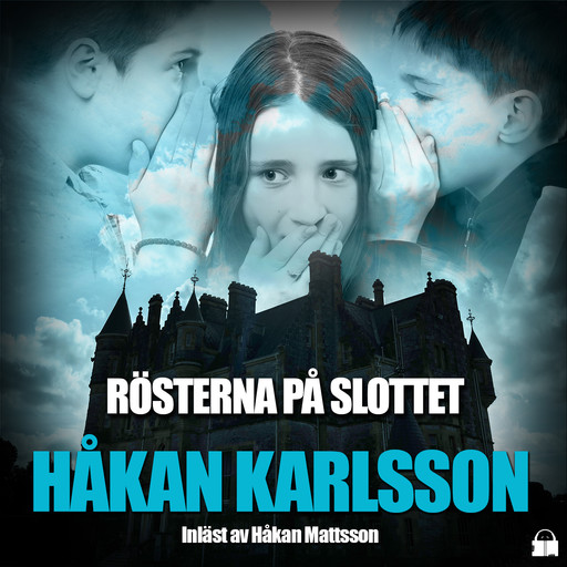 Rösterna på slottet, Håkan Karlsson