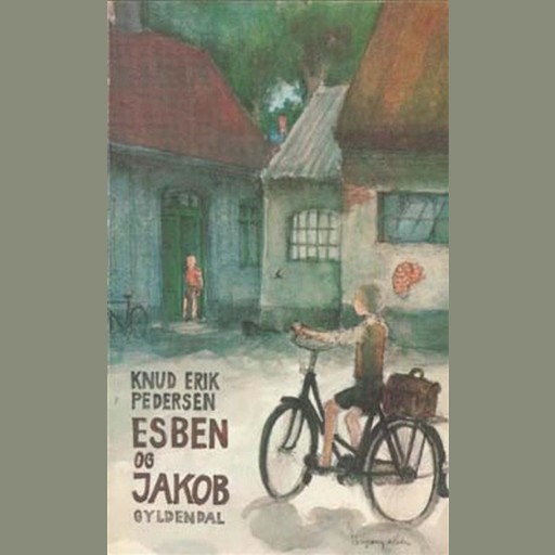 Esben og Jakob. Læst af forfatteren, Knud Pedersen