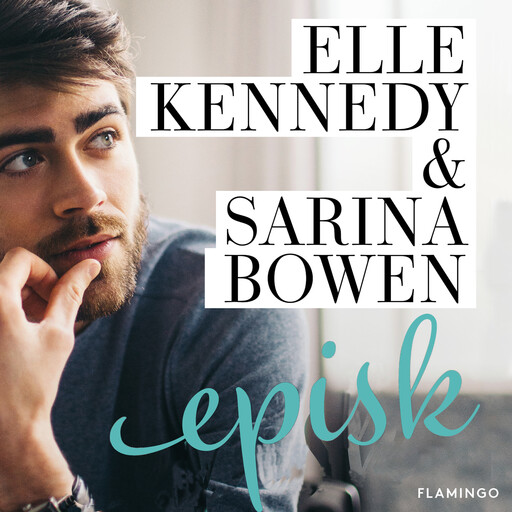 Episk, Elle Kennedy, Sarina Bowen