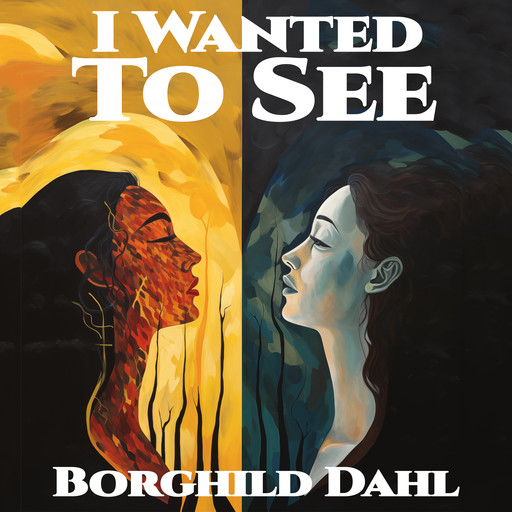 I Wanted to See, Borghild Dahl