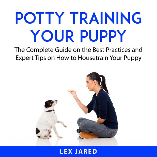 Potty Training Your Puppy, Lex Jared