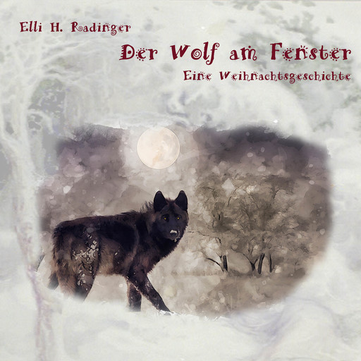 Der Wolf am Fenster, Eilli H. Radinger