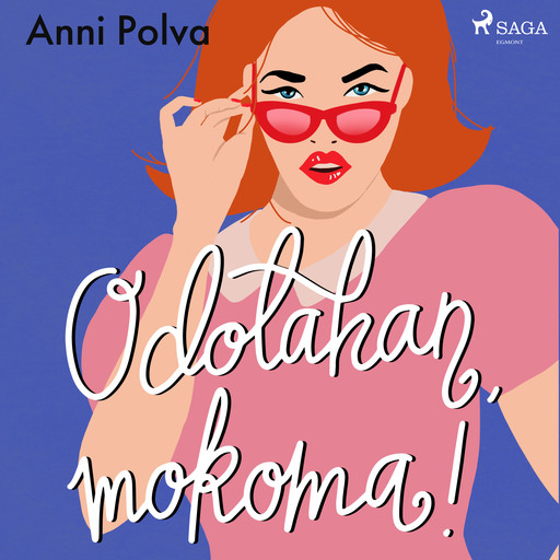 Odotahan, mokoma!, Anni Polva