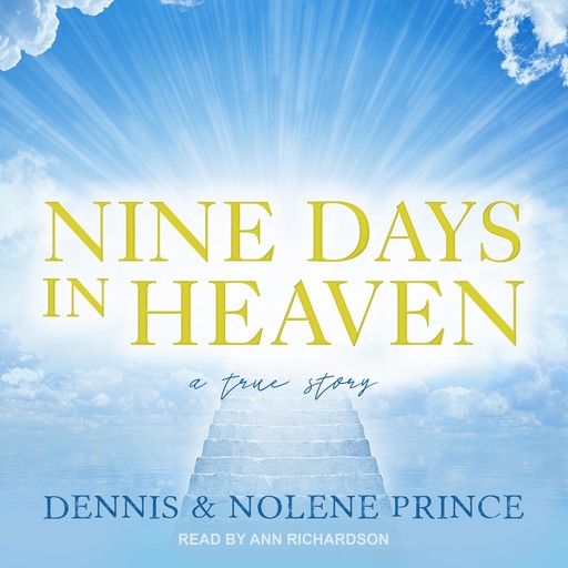 Nine Days in Heaven, Dennis Prince, Nolene Prince