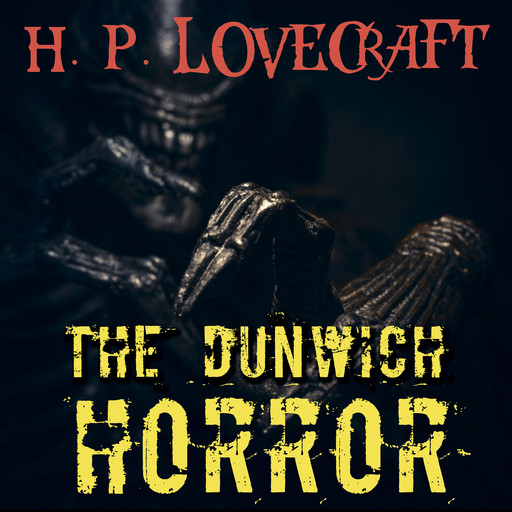 The Dunwich Horror (Howard Phillips Lovecraft), Howard Lovecraft