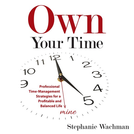 Own Your Time, Stephanie Wachman