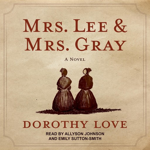 Mrs. Lee and Mrs. Gray, Dorothy Love
