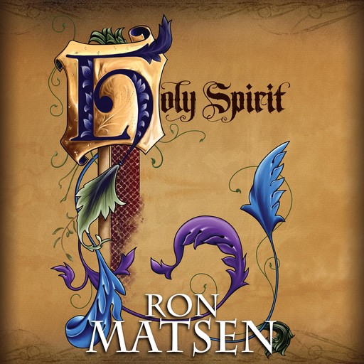 The Holy Spirit, Ron Matsen