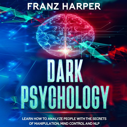 Dark Psychology, Franz Harper