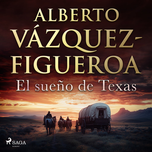 El sueño de Texas, Alberto Vázquez Figueroa