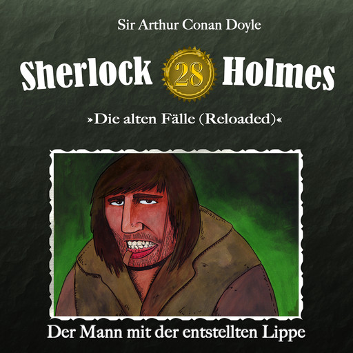 Sherlock Holmes, Die alten Fälle (Reloaded), Fall 28: Der Mann mit der entstellten Lippe, Arthur Conan Doyle