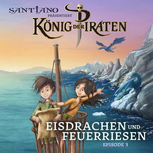 Santiano präsentiert König der Piraten - Eisdrachen und Feuerriesen (Episode 3), Lukas Hainer, Christian Gundlach