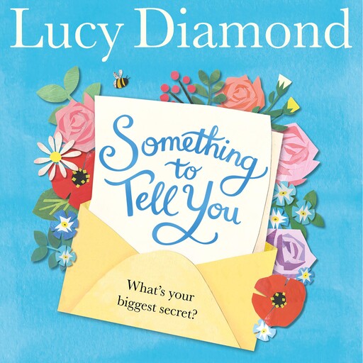 Something to Tell You, Lucy Diamond