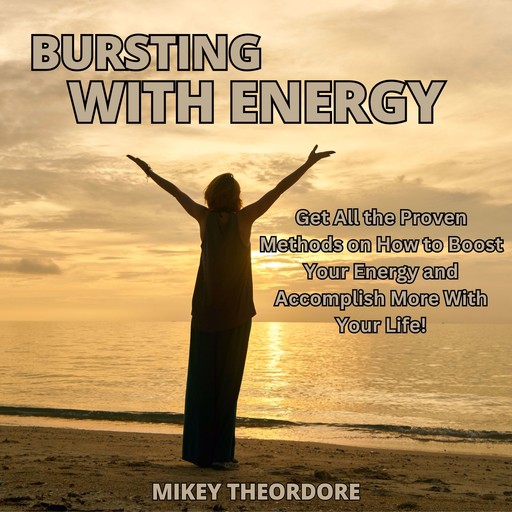 Bursting with Energy, Mikey Theordore