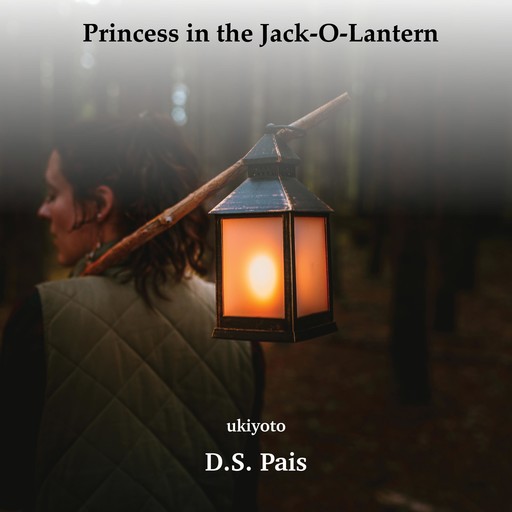 Princess in the Jack-O-Lantern, D.S. Pais