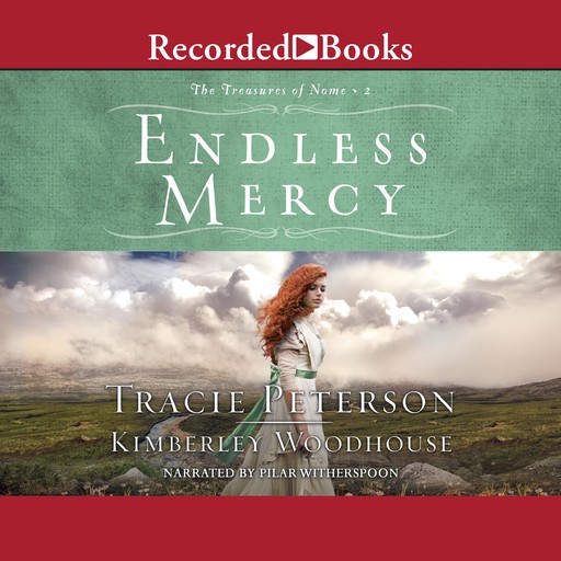 Endless Mercy, Tracie Peterson, Kimberley Woodhouse