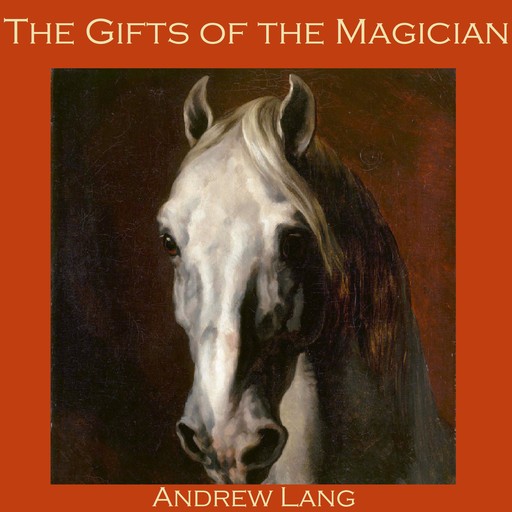 The Gifts of the Magician, Andrew Lang
