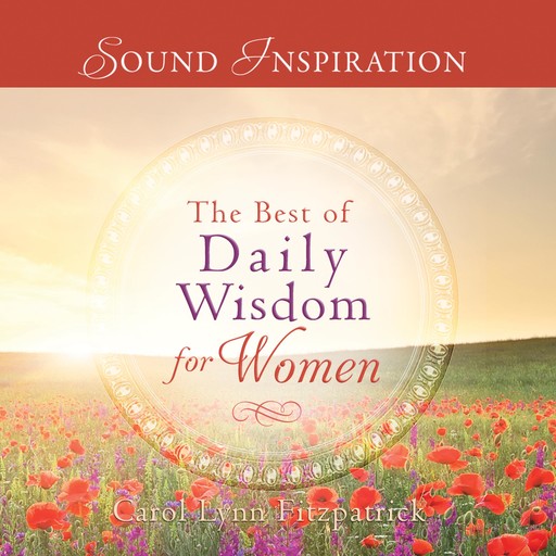 The Best of Daily Wisdom for Women, Carol Lynn Fitzpatrick